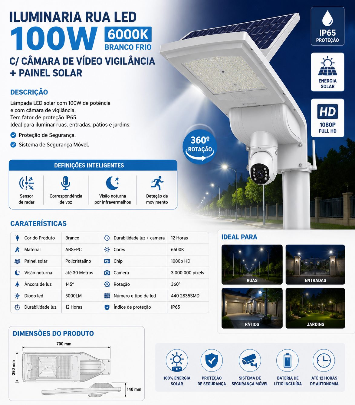 ILUMINARIA RUA LED 100W 6000K C/CAMARA VIDEO VIGILANCIA + PAINEL SOLAR